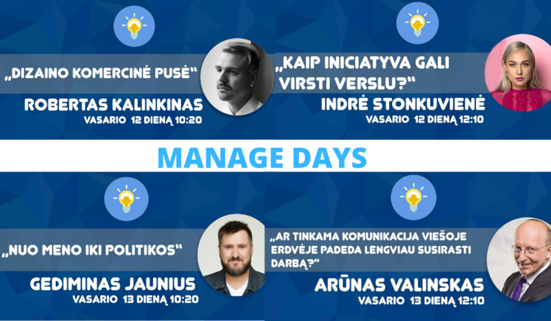 Manage days - Indrė Stonkuvienė, Robertas Kalinkinas, Arūnas Valinskas, Gediminas Jaunius